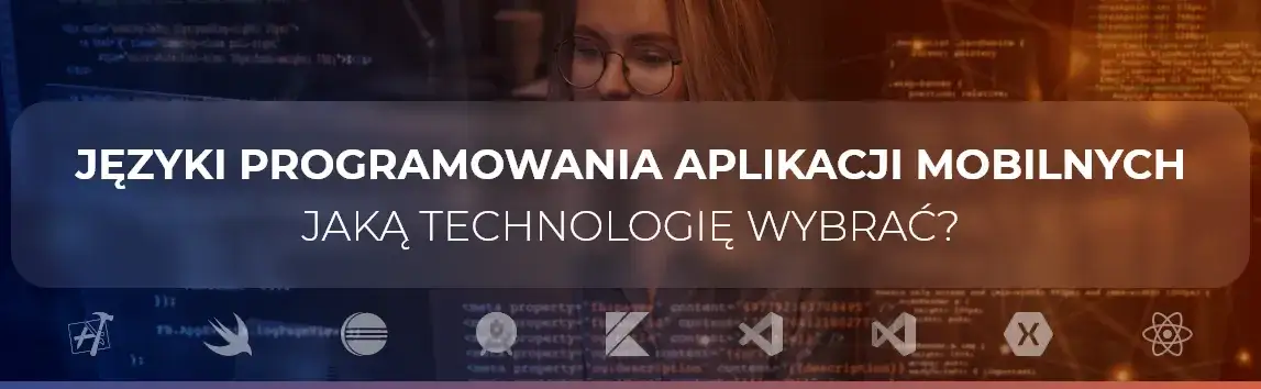 Zdjęcie Jakie języki programowania wybrać do aplikacji mobilnych?