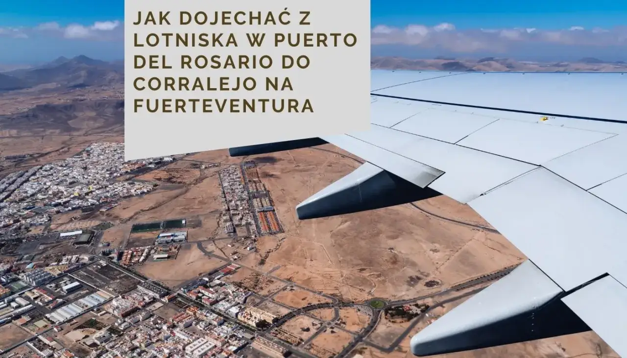 Zdjęcie Jak dojechać z lotniska Fuerteventura do Corralejo - najlepsze opcje podróży