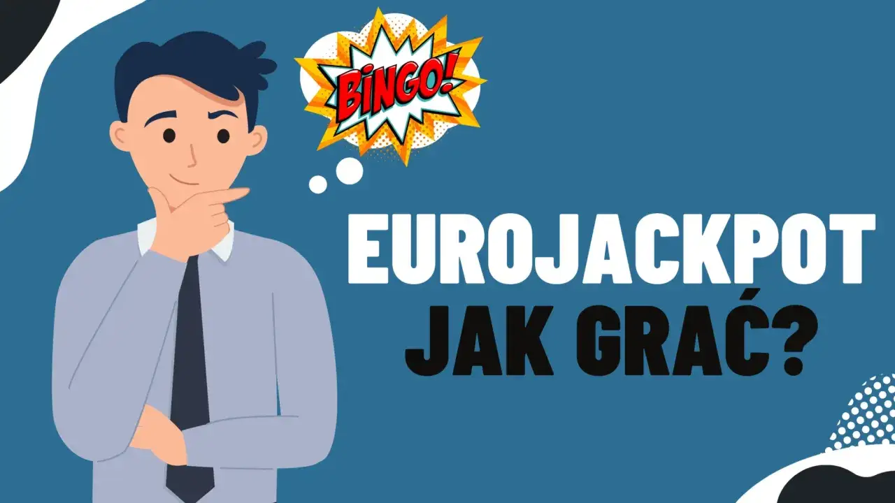 Zdjęcie Eurojackpot jak grać – proste zasady, które zwiększą Twoje szanse