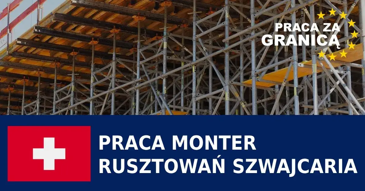 Zdjęcie Praca rusztowania w Szwajcarii: wysokie zarobki i oferty dla monterów