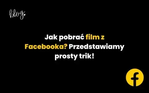 Zdjęcie Jak pobrać filmik z Facebooka: Prosty poradnik krok po kroku
