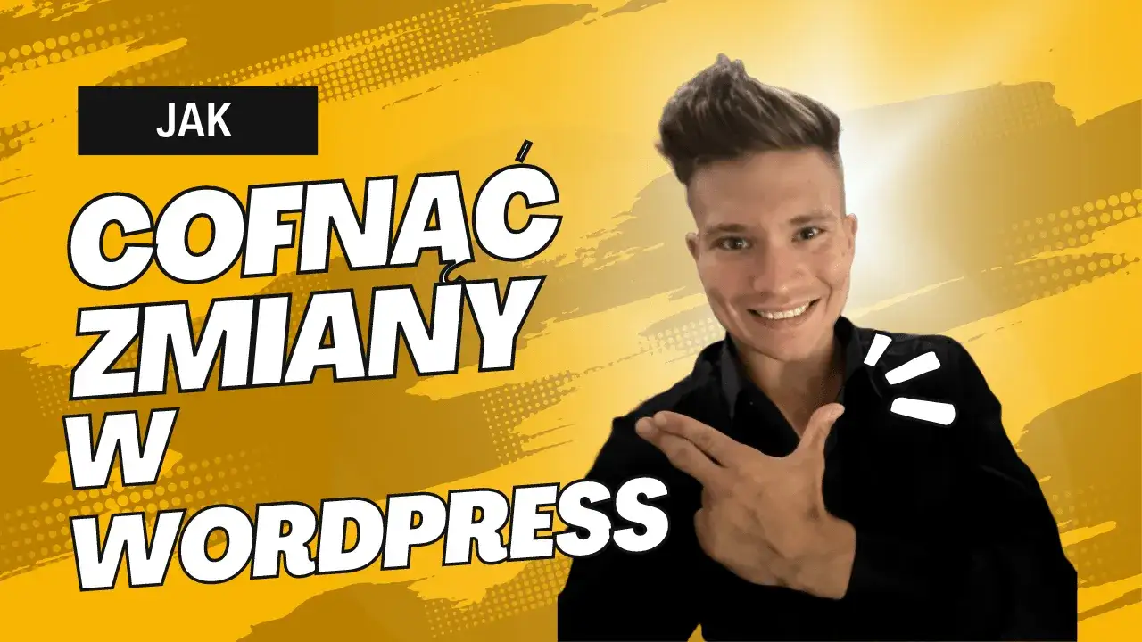 Zdjęcie Jak cofnąć zmiany w WordPress i uniknąć utraty danych