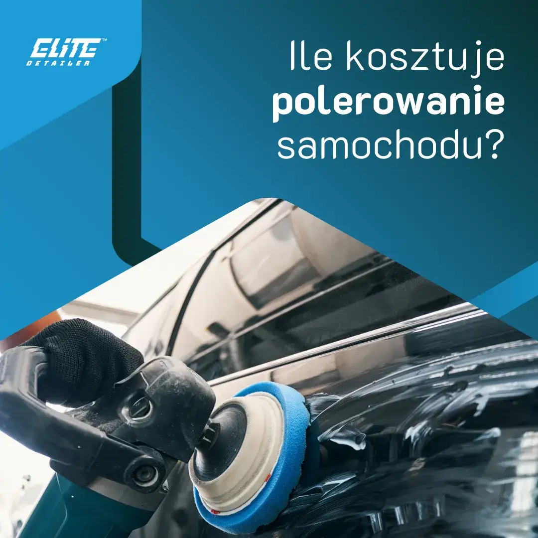 Zdjęcie Ile kosztuje polerowanie samochodu? Sprawdź, co wpływa na ceny