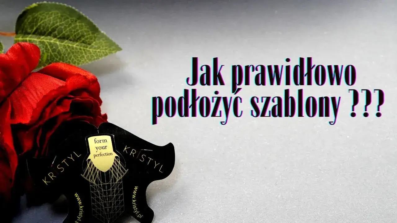 Zdjęcie Jak założyć szablon do przedłużania paznokci bez błędów i stresu
