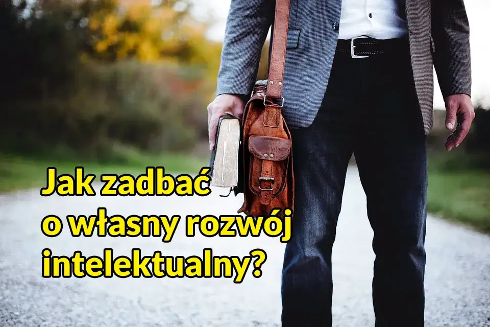 Zdjęcie Jak się rozwijać intelektualnie i unikać stagnacji w myśleniu