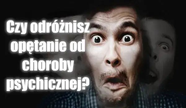 Zdjęcie Jak rozpoznać opętanie od choroby psychicznej - kluczowe różnice