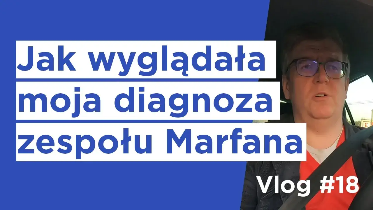 Zdjęcie Zesp&oacute;ł Marfana: objawy, diagnoza i jak żyć z chorobą