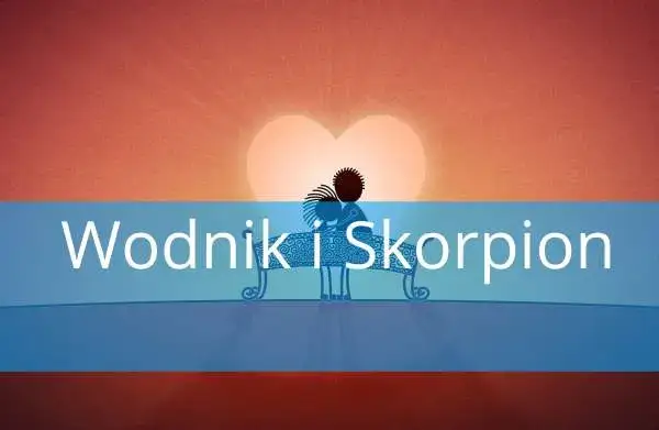 Zdjęcie Wodnik i Skorpion: Czy ich związek ma szansę? Astrologiczna ocena