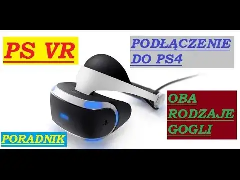 Zdjęcie Jak podłączyć okulary VR do PS4 – proste kroki bez problemów i błędów