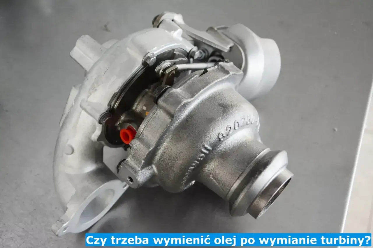 Zdjęcie Czy przy wymianie turbiny trzeba wymienić olej, aby uniknąć problemów?