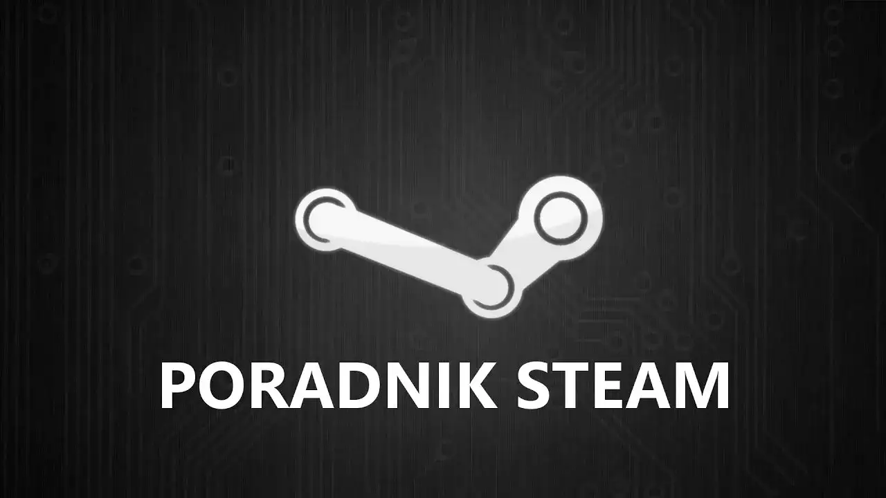 Zdjęcie Jak pobrać Steam łatwo i szybko - krok po kroku do instalacji