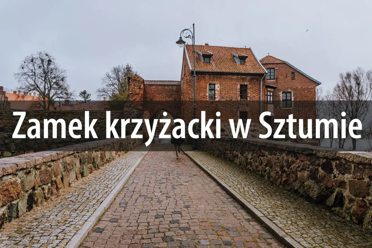 Zdjęcie Zamek krzyżacki w Sztumie: Fascynująca historia i architektura