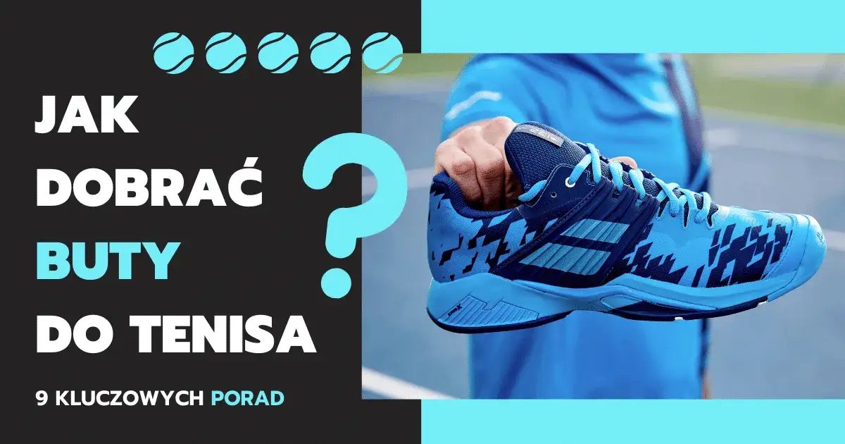 Zdjęcie Jakie buty do tenisa wybrać, aby poprawić swoją grę?