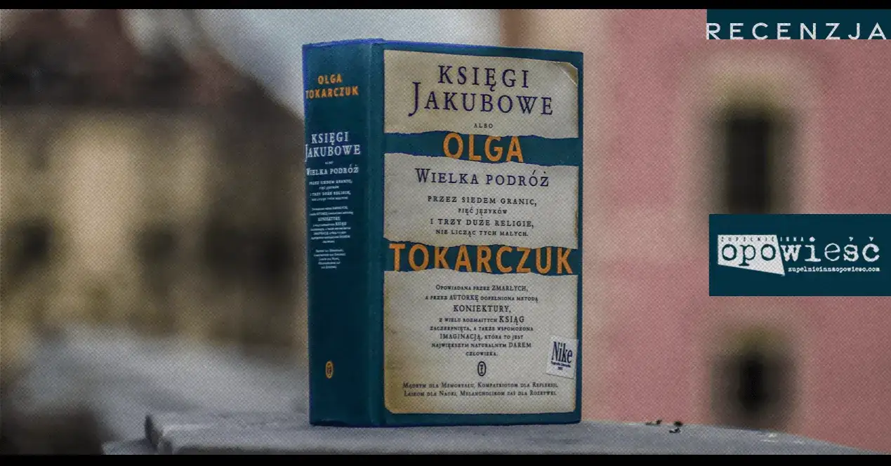 Zdjęcie Księgi Jakubowe - o czym jest ta książka i jakie ma znaczenie?