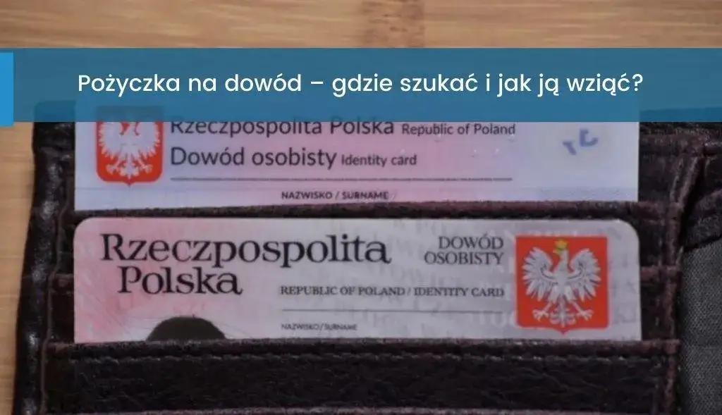 Zdjęcie Pożyczka na dowód: gdzie szybko i bez problemów dostać w Radomiu