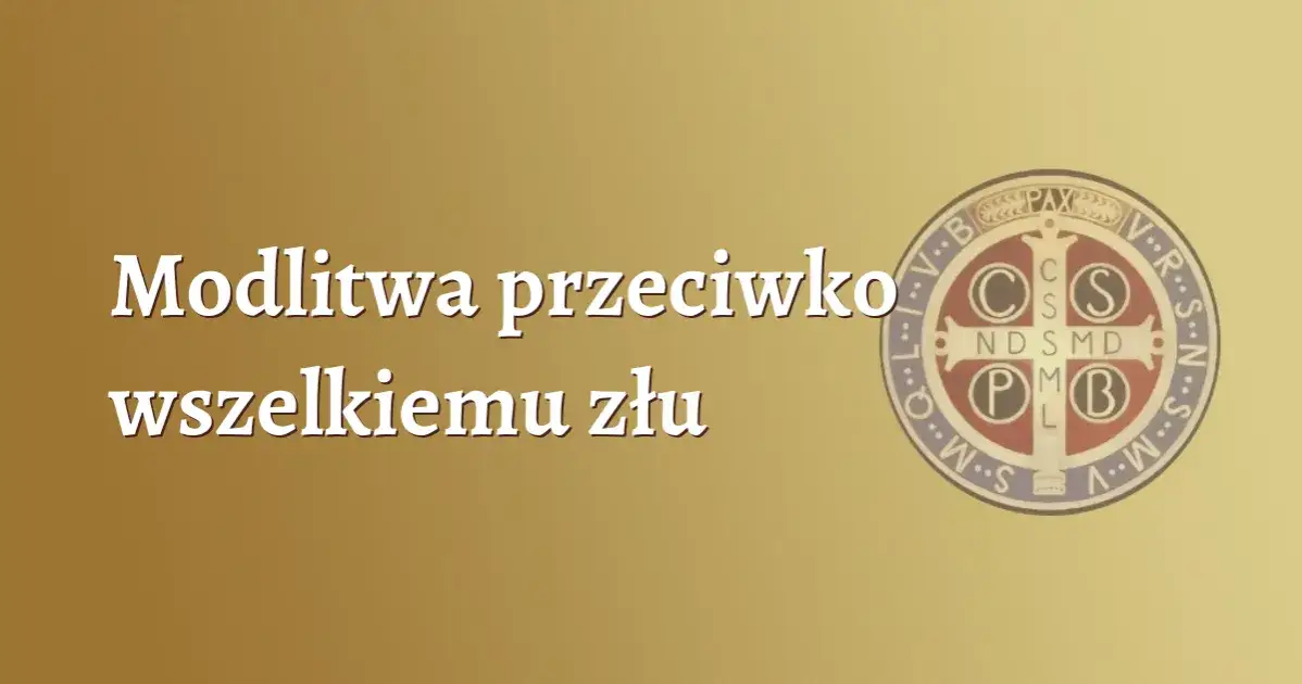 Zdjęcie Modlitwa która chroni od wszelkiego zła - znajdź spokój i bezpieczeństwo