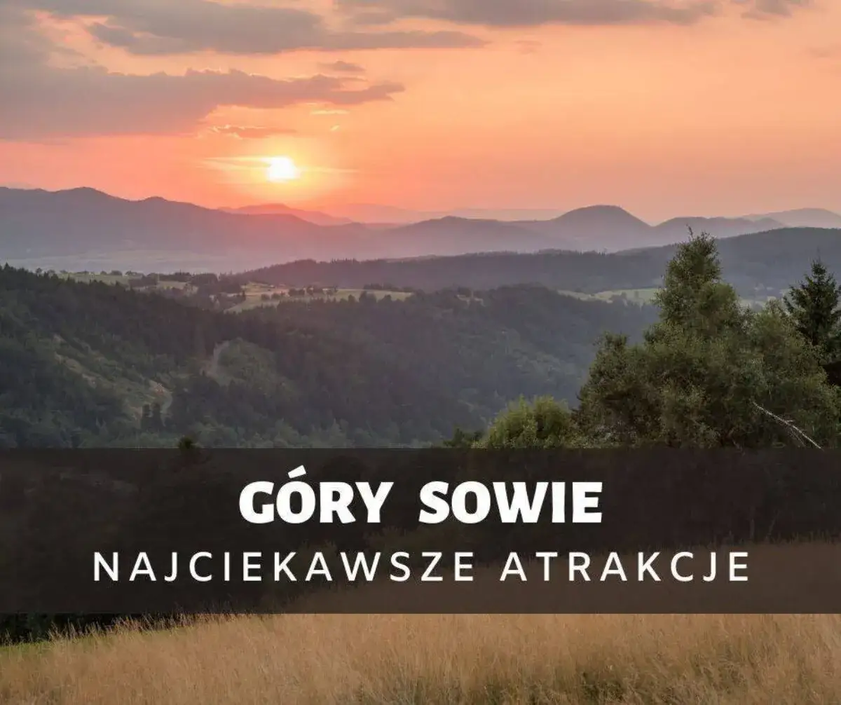 Zdjęcie Góry Sowie - gdzie są i co warto o nich wiedzieć?