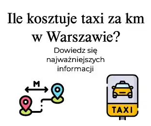 Zdjęcie Ile kosztuje taxi w Warszawie za kilometr? Sprawdź ceny i oszczędzaj