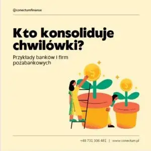 Zdjęcie Jakie banki konsolidują chwilówki? Sprawdź najlepsze oferty i warunki