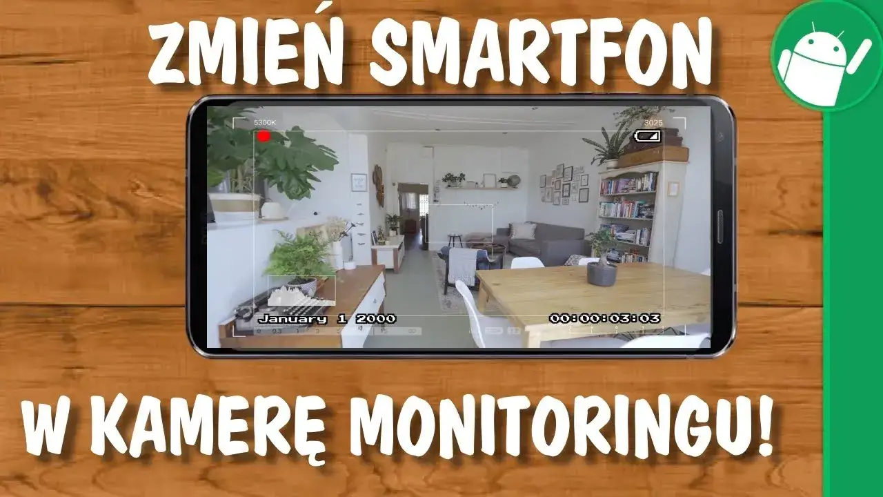 Zdjęcie Jak ze starego telefonu zrobić monitoring i uniknąć problemów z bezpieczeństwem