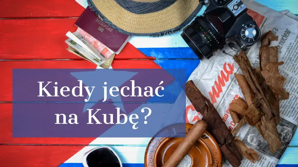 Zdjęcie Kuba kiedy jechać - uniknij deszczowej pory i ciesz się słońcem