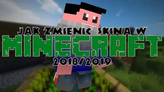Zdjęcie Jak zmienić skina w Minecraft - proste kroki i unikaj problemów