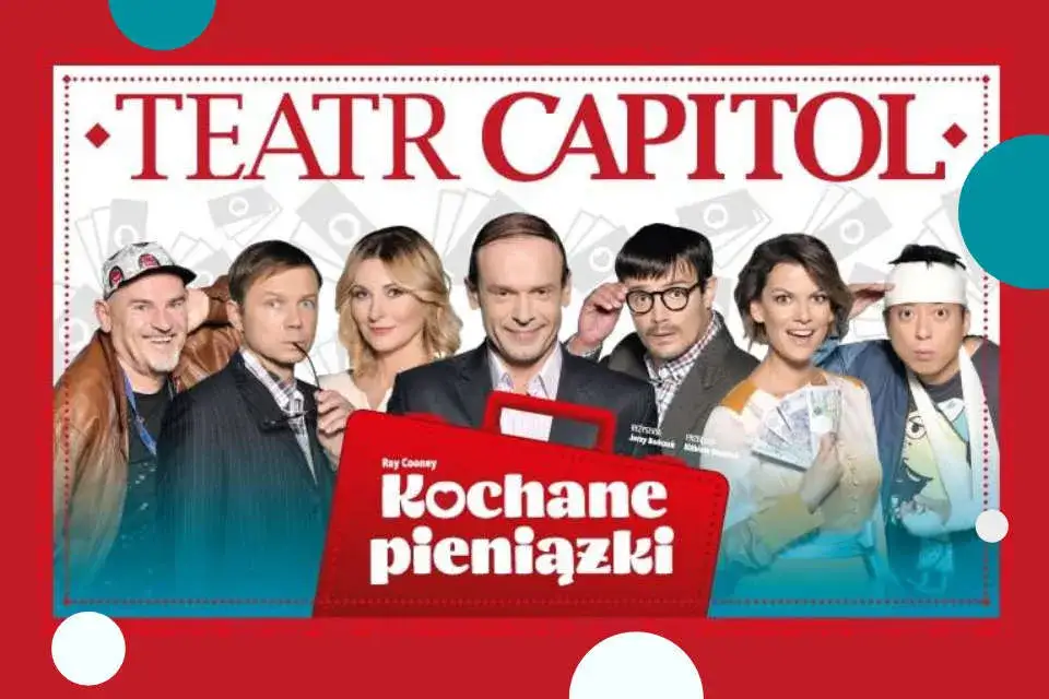 Zdjęcie Kochane Pieniążki w Teatrze Capitol – Zobacz najbliższe spektakle