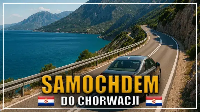 Najlepsza trasa z Poznania do Chorwacji: uniknij kosztów i korków