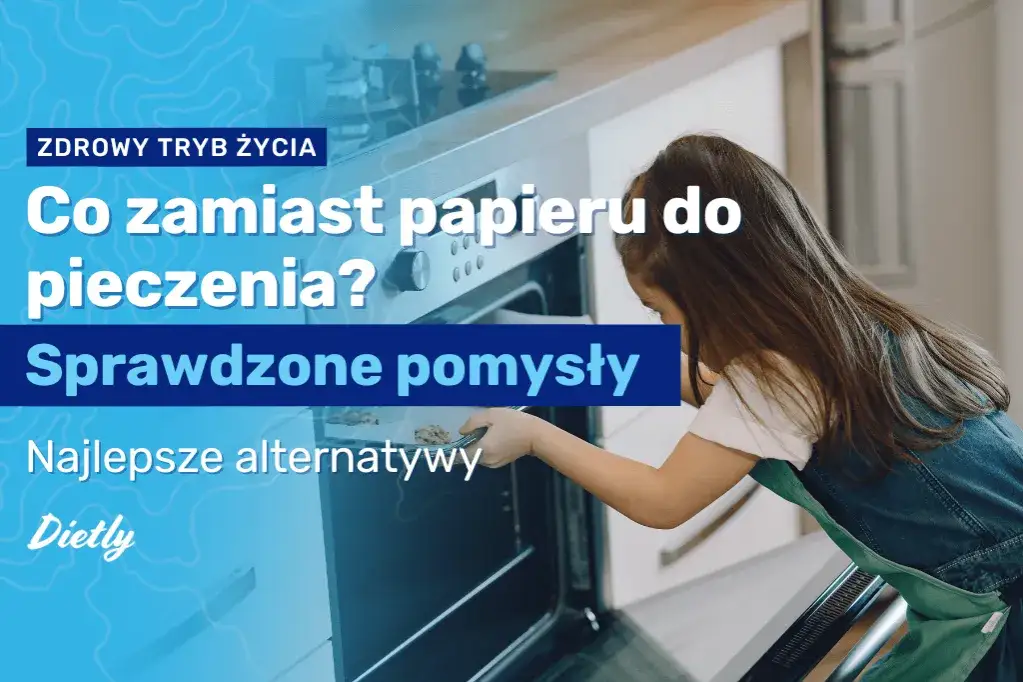 Czym zastąpić papier do pieczenia ciastek? Sprawdzone alternatywy