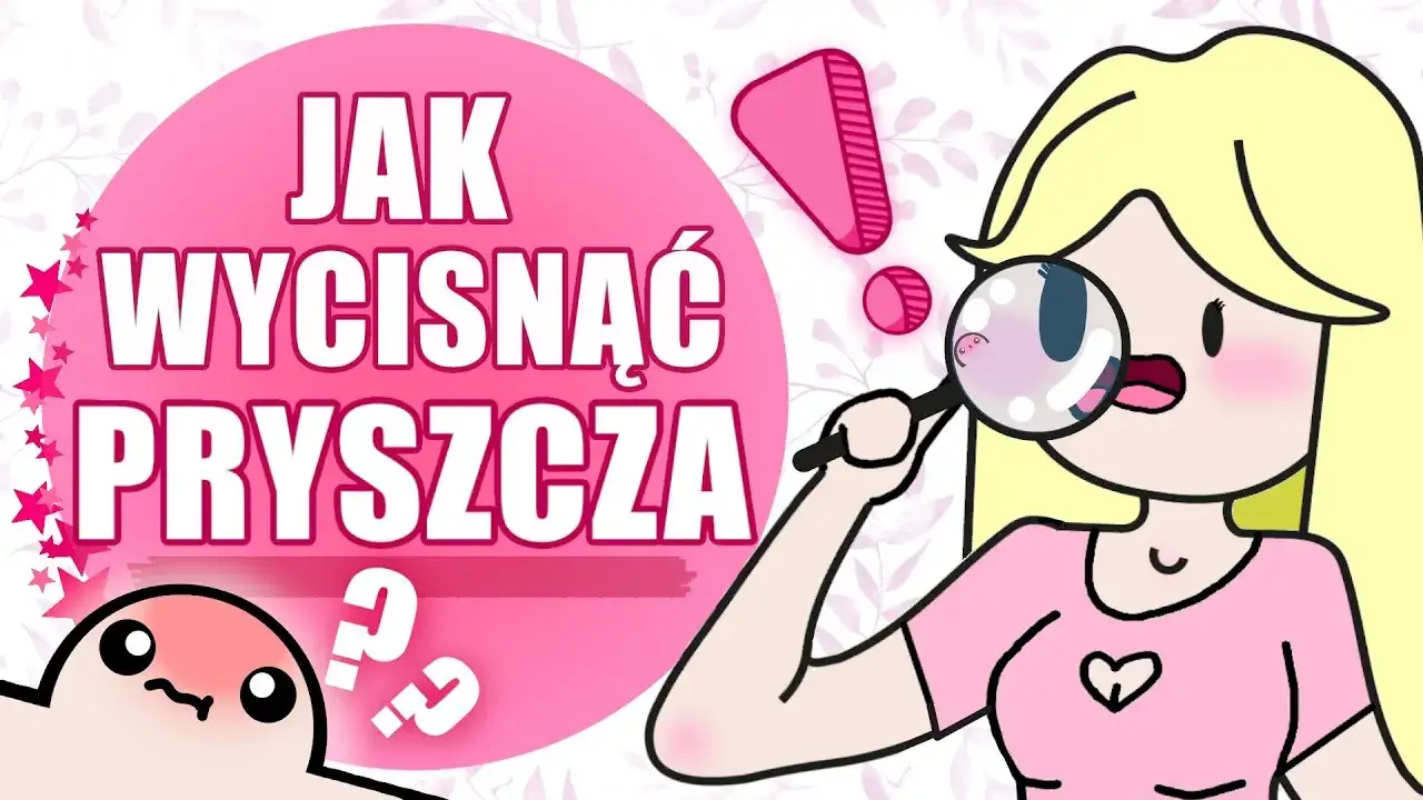 Wyciskanie pryszcza bez blizn? Sprawdź, jak to zrobić bezpiecznie!