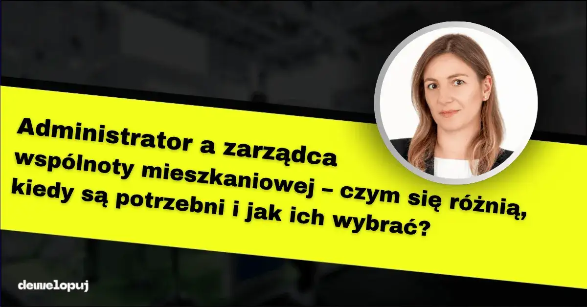 Deweloper: kim jest, jak wybrać i uniknąć błędów? Poradnik