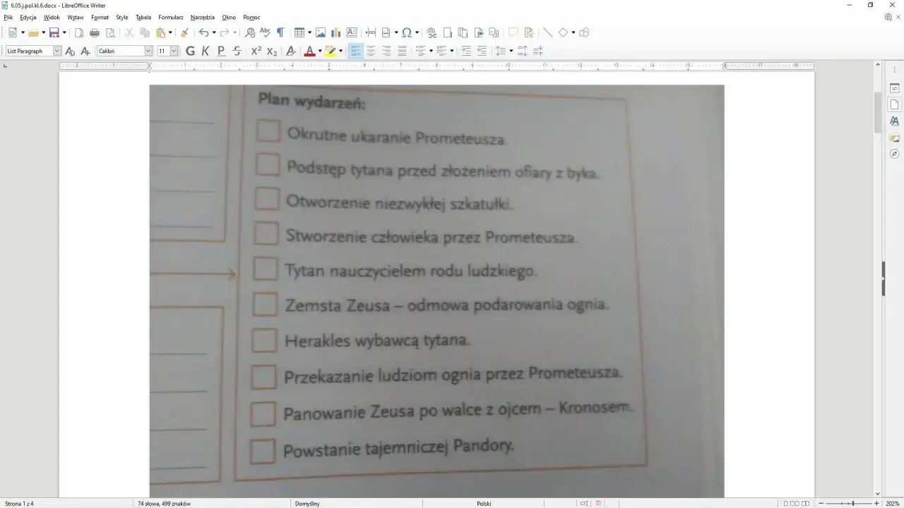 Plan wydarzeń: okrutne ukaranie Prometeusza, podstęp tytana, stworzenie człowieka, zemsta Zeusa, Herakles wybawca tytana, przekazanie ognia, powstanie Pandory.