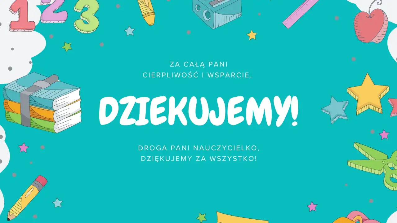 Jak podziękować za prezent? Na tle szkolnych przyborów i liczb 123, napis "DZIĘKUJEMY!" wyraża wdzięczność za cierpliwość i wsparcie.