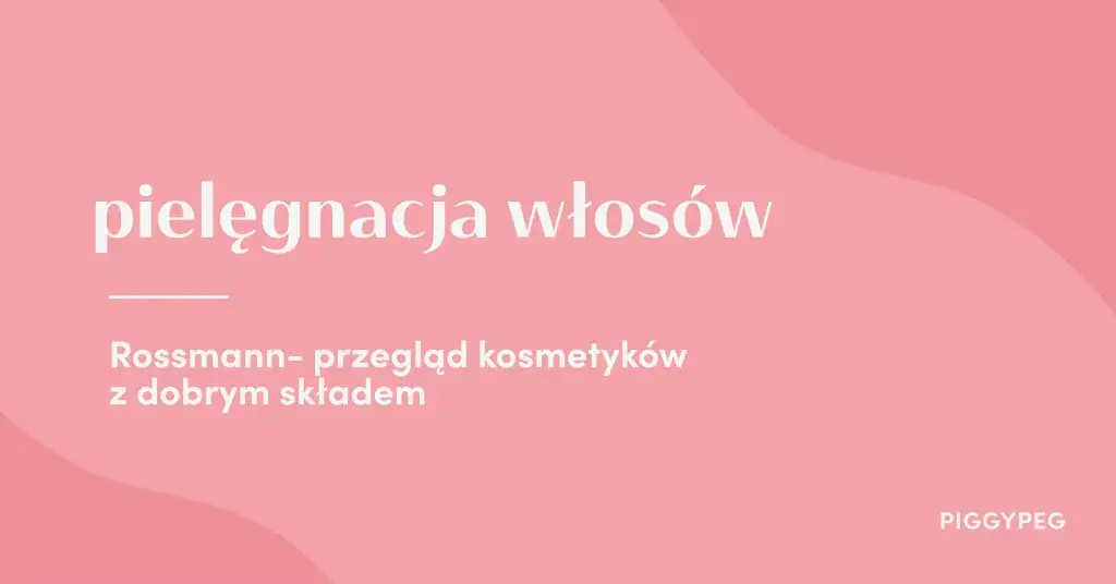 Najlepsza pasta do włosów z Rossmanna, która spełni Twoje oczekiwania