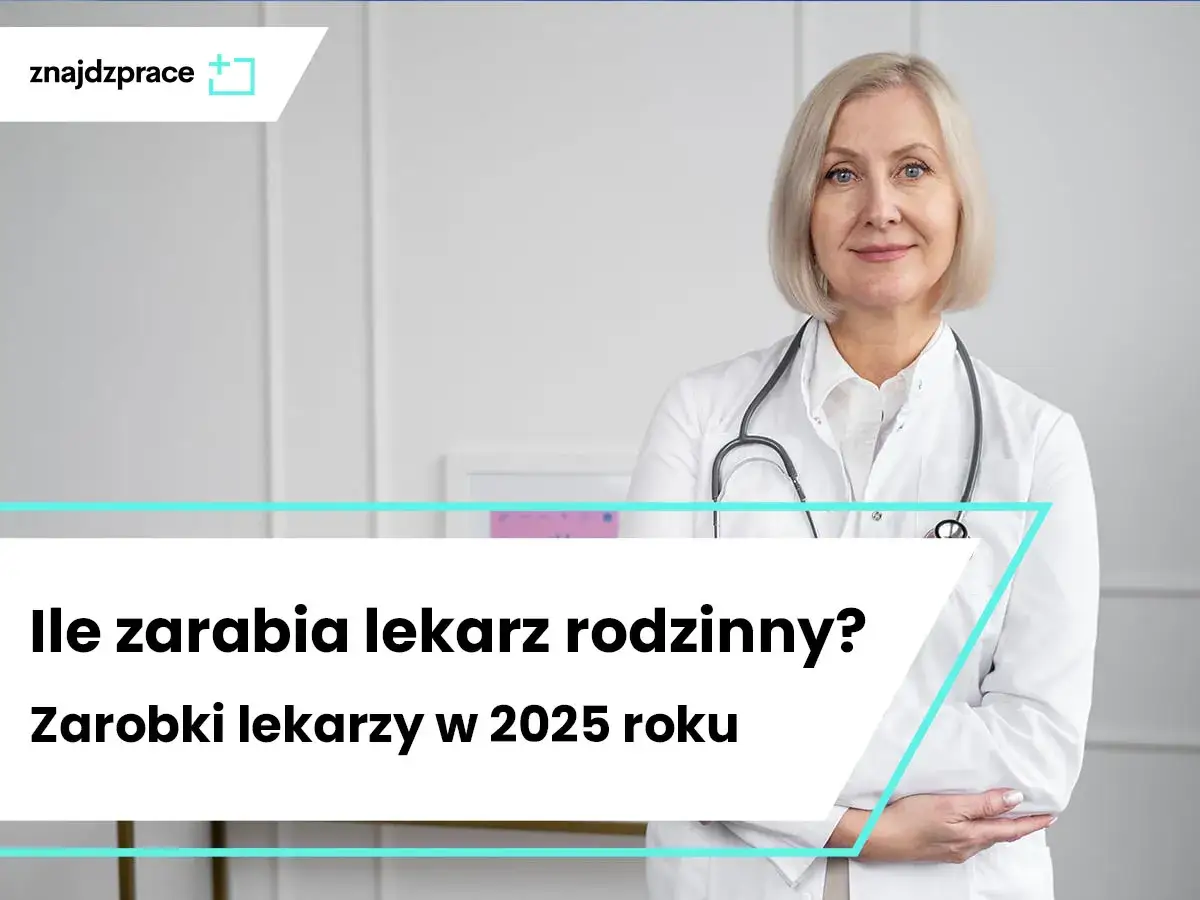 Zarobki lekarza rodzinnego w PL: Ile zarobisz? [2024]
