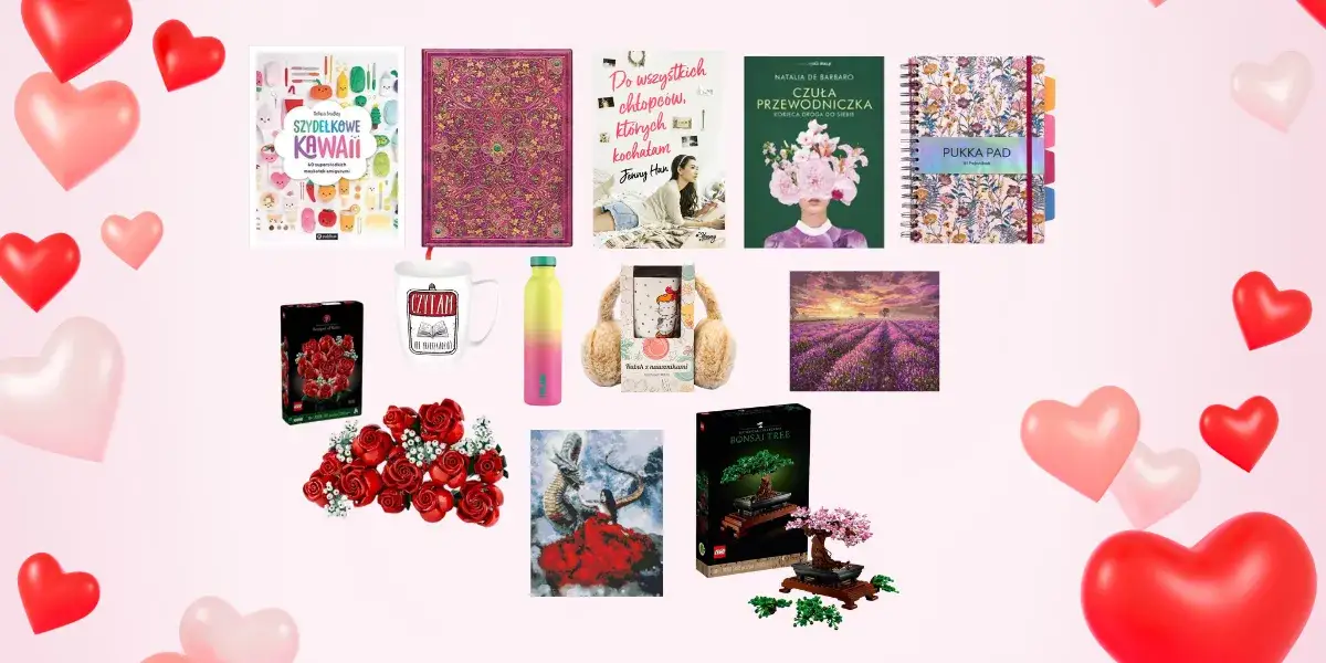 Prezent dla dziewczyny na Walentynki? 50+ inspiracji, które ją zachwycą