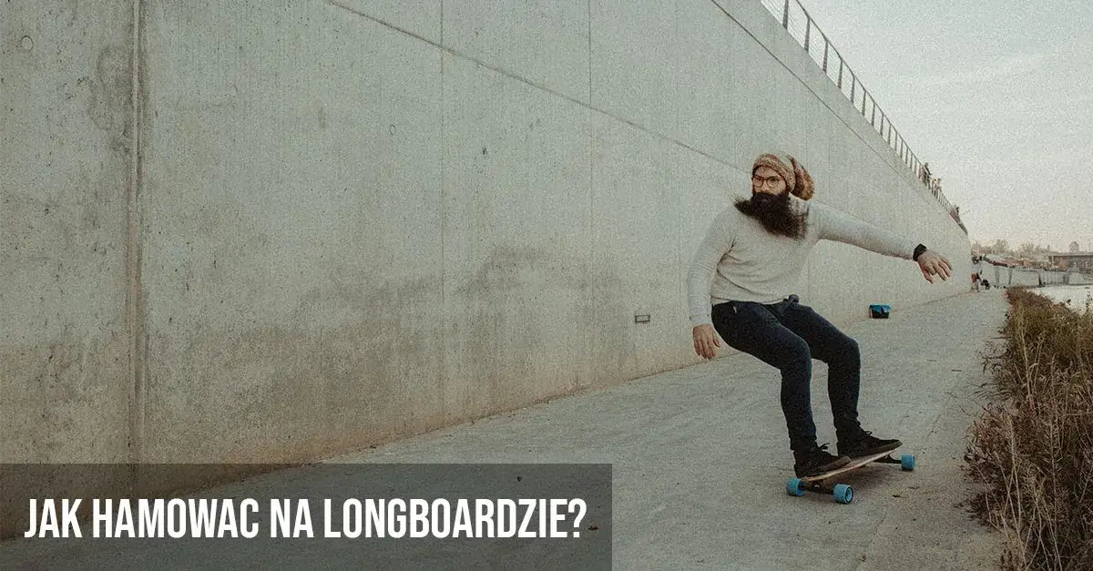 Jak skutecznie hamować na longboardzie, unikając niebezpieczeństw