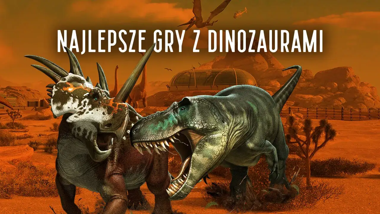 Najlepsze gry o dinozaurach - zestawienie