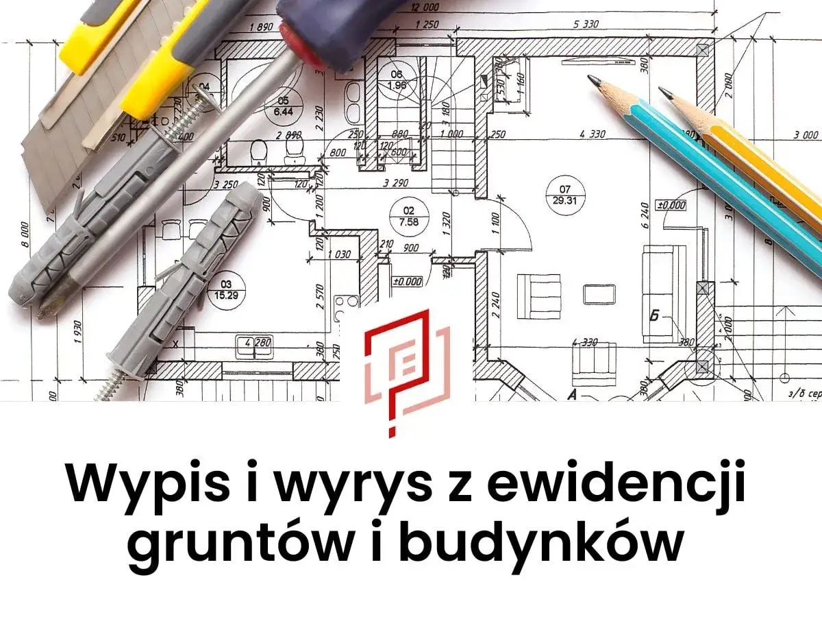 Narzędzia budowlane na planie architektonicznym. Dokumentacja techniczna, wypis i wyrys z ewidencji gruntów i budynków.