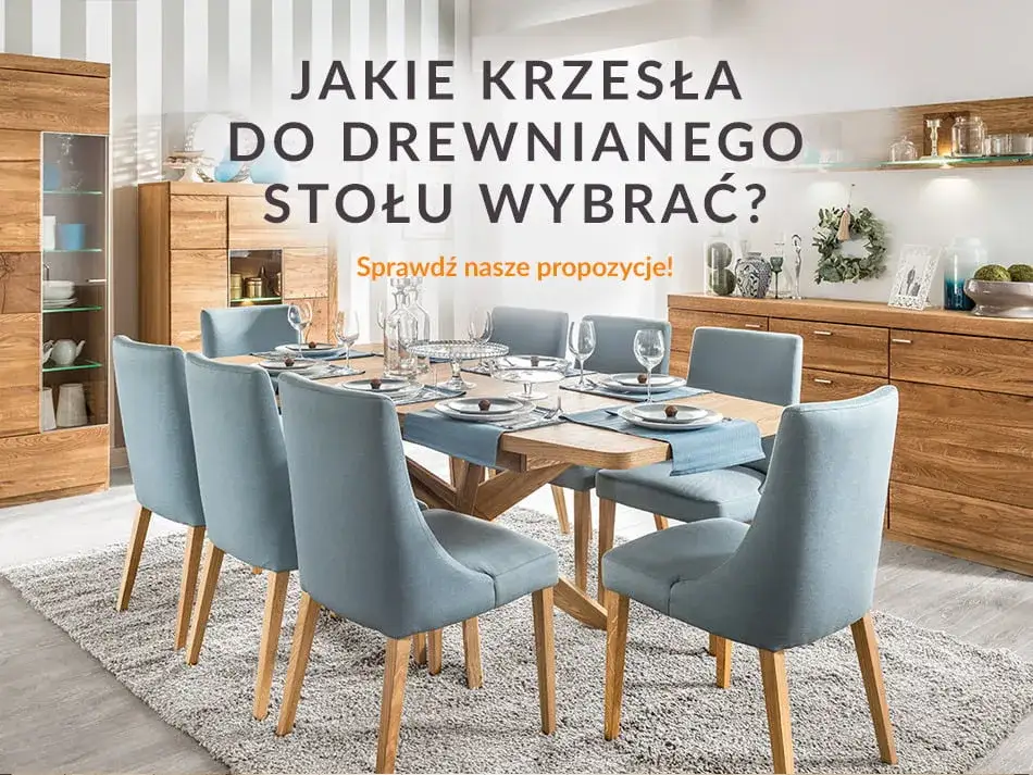 Jakie krzesła do drewnianego stołu wybrać, aby uniknąć błędów?