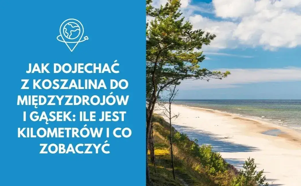 Koszalin ile do morza? Sprawdź, jak łatwo dotrzeć do plaż
