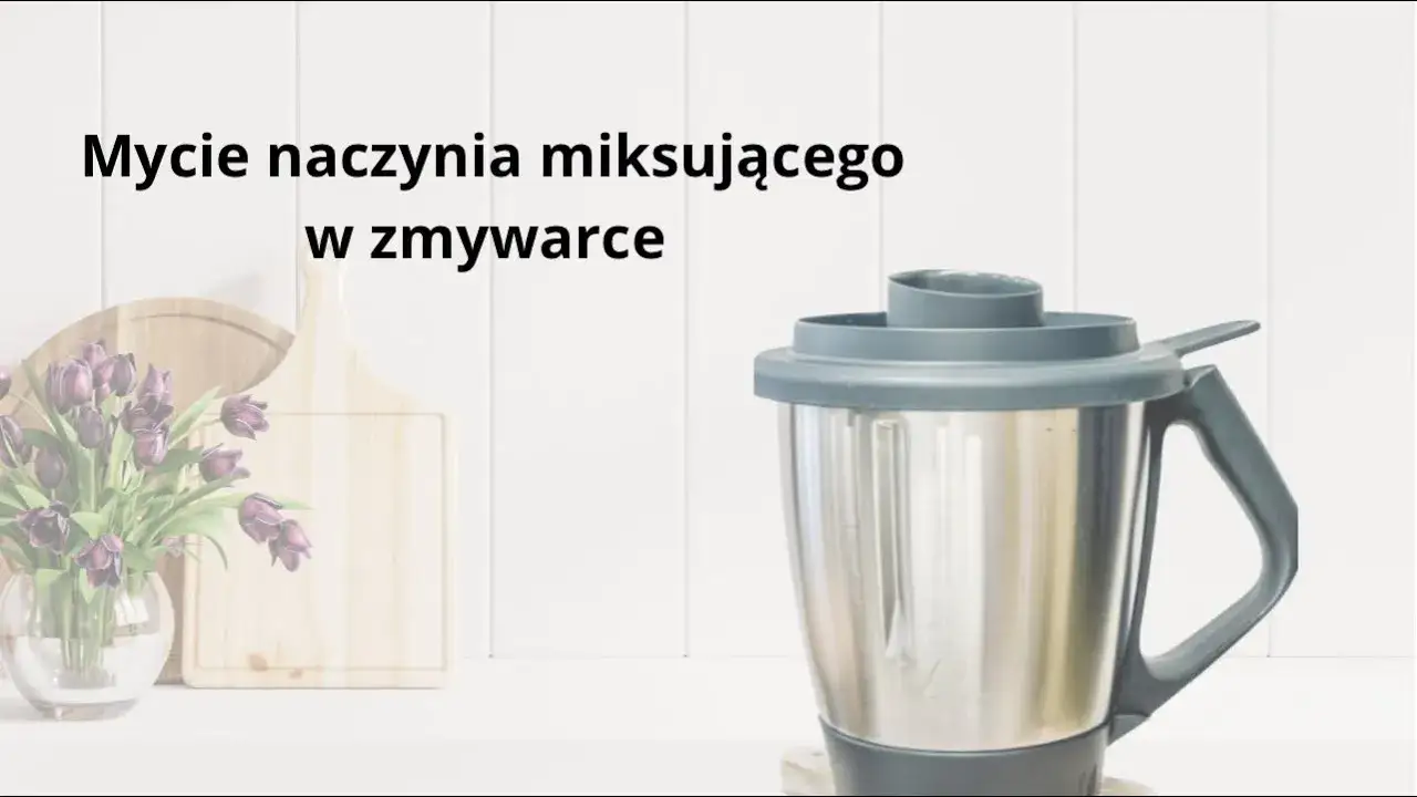 Czy lidlomix można myć w zmywarce? Sprawdź, co możesz myć bez ryzyka