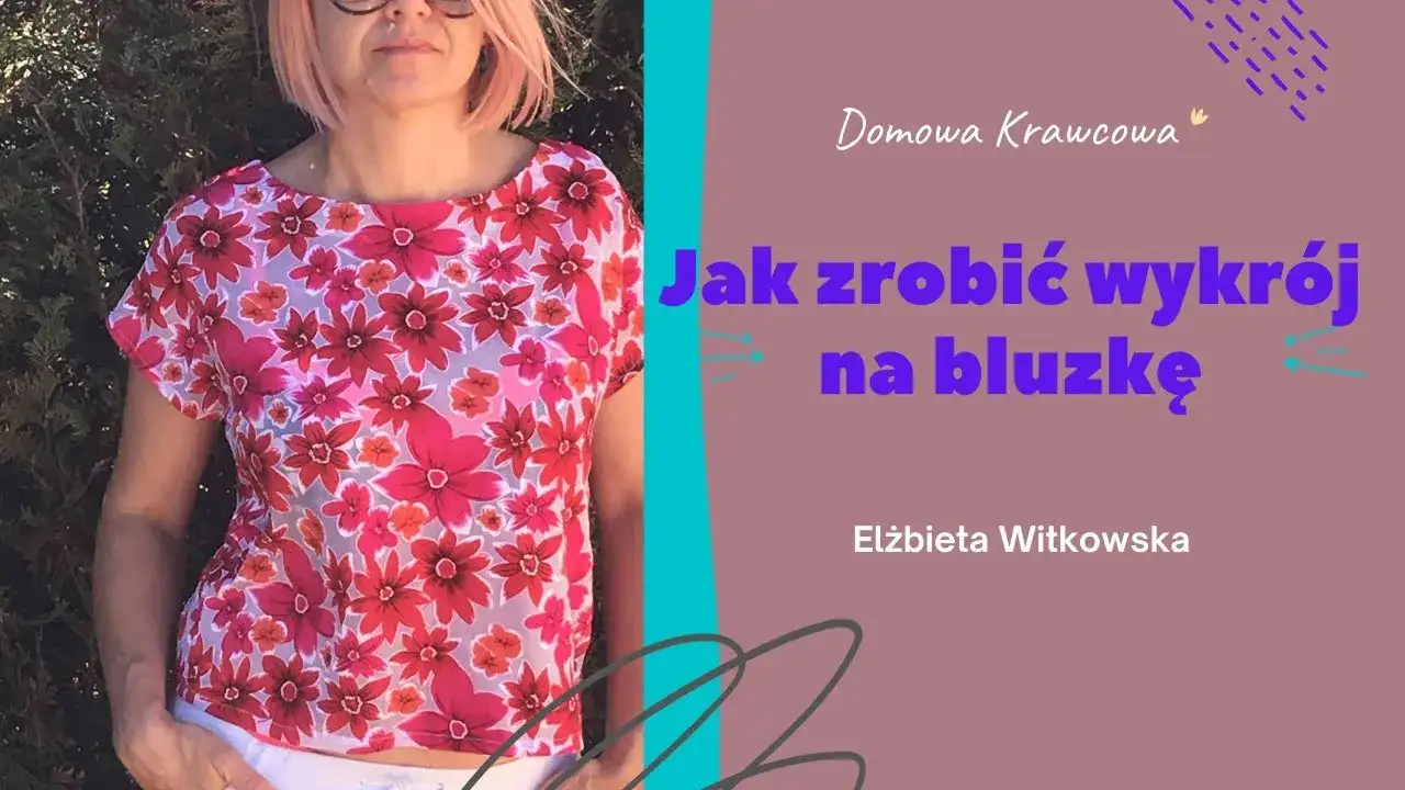 Jak uszyć bluzkę - proste kroki, które każdy może wykonać