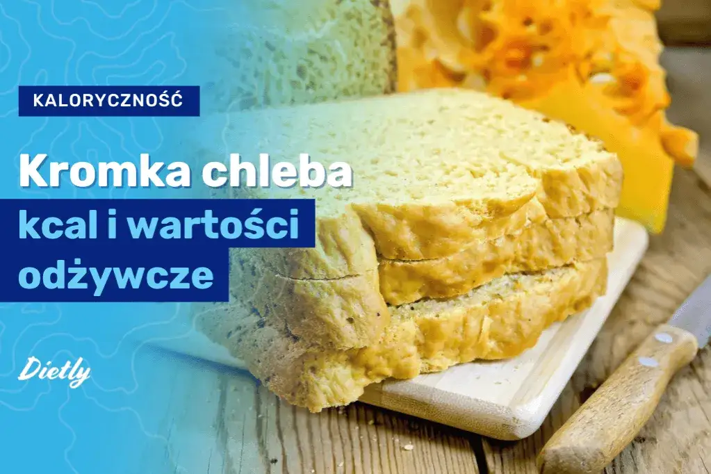 Kaloryczność chleba: Ile kcal ma kromka różnych rodzajów?