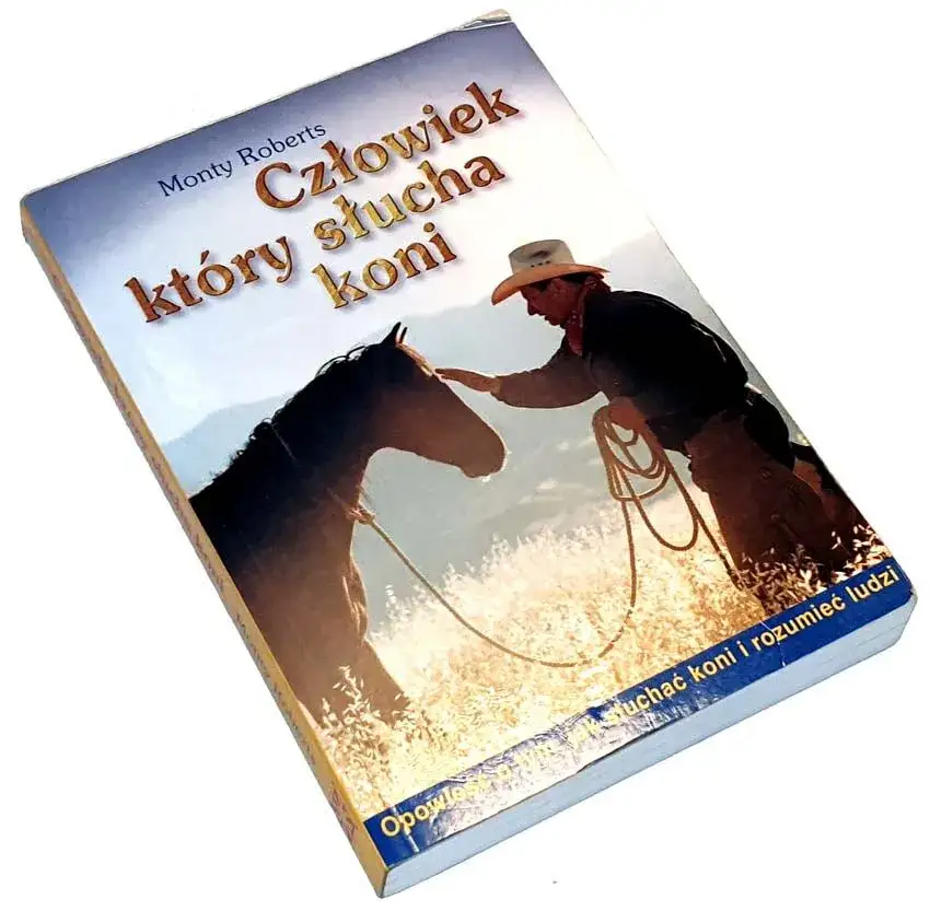 Człowiek który słucha koni – jak Monty Roberts zmienia życie zwierząt