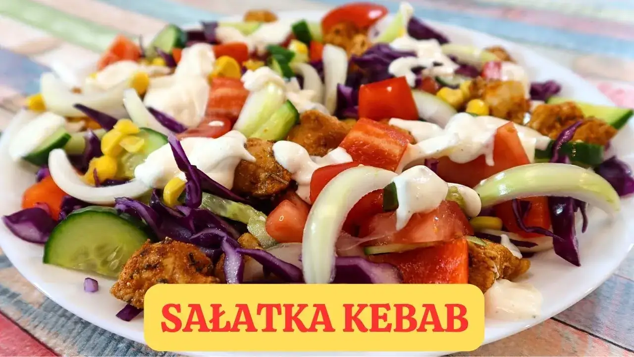 Jak zrobić sałatkę kebab - prosta i smaczna receptura na każdą okazję
