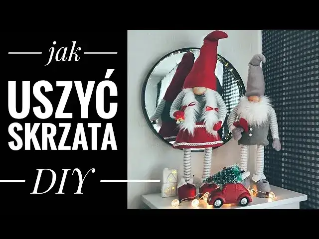 Jak uszyć stabilnego skrzata stojącego? Poradnik krok po kroku