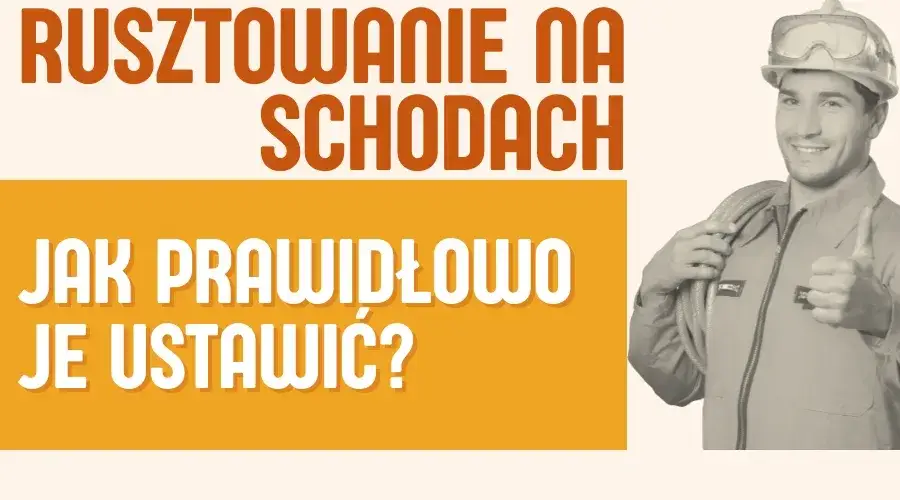 Jak zrobić rusztowanie na schodach bezpiecznie i skutecznie