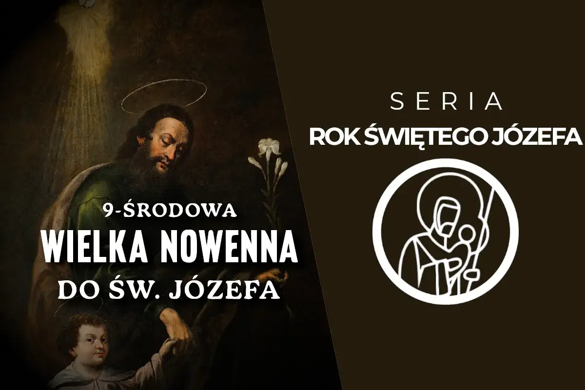 Obraz przedstawia Świętego Józefa z Dzieciątkiem Jezus, z lilią w dłoni. Tekst informuje o 9-środowej Wielkiej Nowennie do św. Józefa.