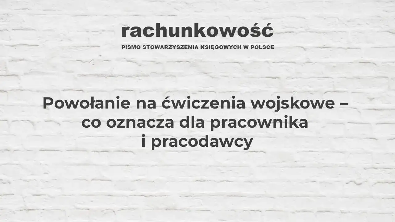 Powołanie do wojska: rozlicz pracownika bezbłędnie. Krok po kroku!